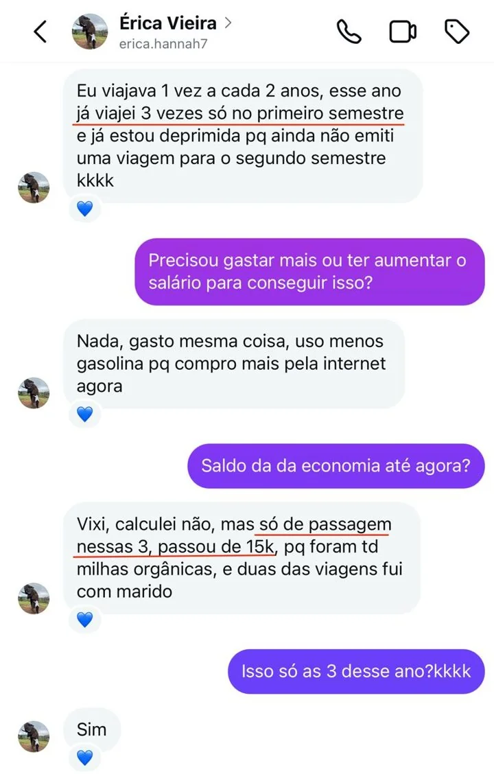 Print: Érica viajava uma vez a cada dois anos e já viajou três vezes no semestre